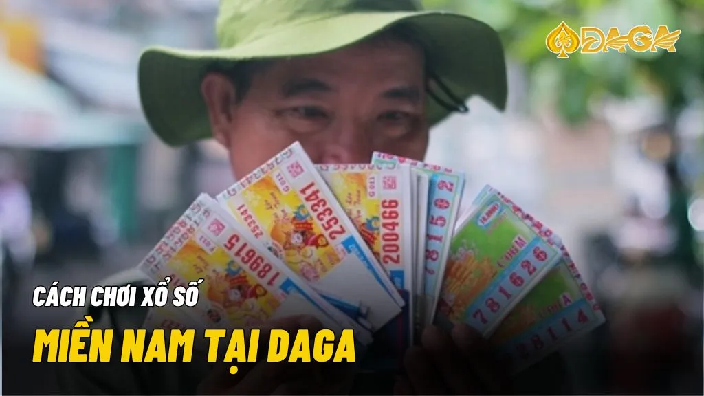 Xổ số miền Nam - Nơi hy vọng nở hoa, niềm vui bùng nổ! 9 Chơi xổ số miền Nam tại Daga rất đơn giản và an toàn
