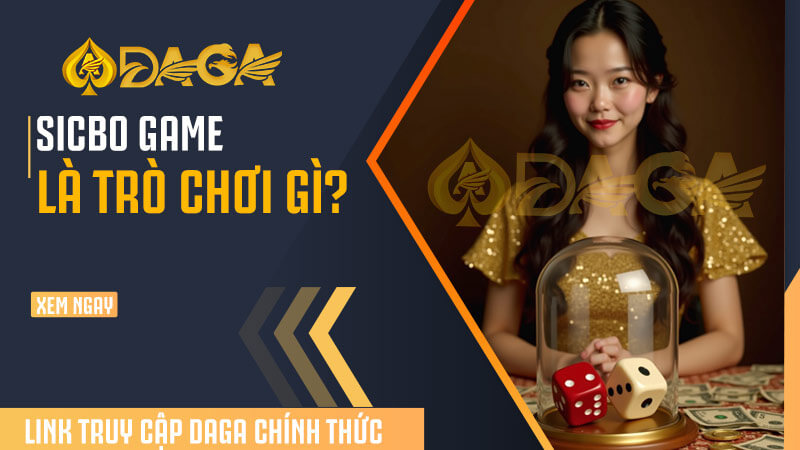 Giới thiệu về trò chơi Sicbo game