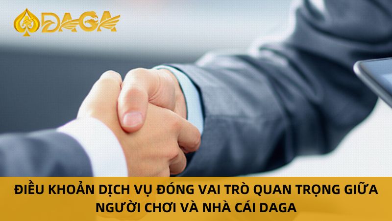 Chi Tiết Về Điều Khoản Dịch Vụ Tại Nhà Cái DAGA 5 Điều khoản dịch vụ đóng vai trò quan trọng giữa người chơi và nhà cái daga