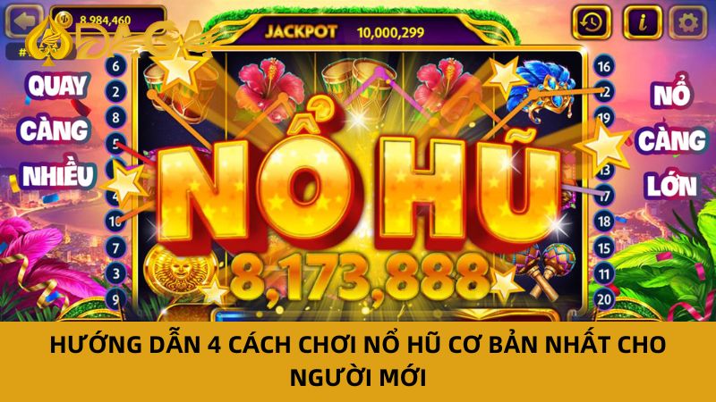 Hướng Dẫn Cách Chơi Nổ Hũ Chi Tiết Và Mẹo Chơi Hiệu Quả 7 Hướng dẫn cách chơi nổ hũ hiệu quả