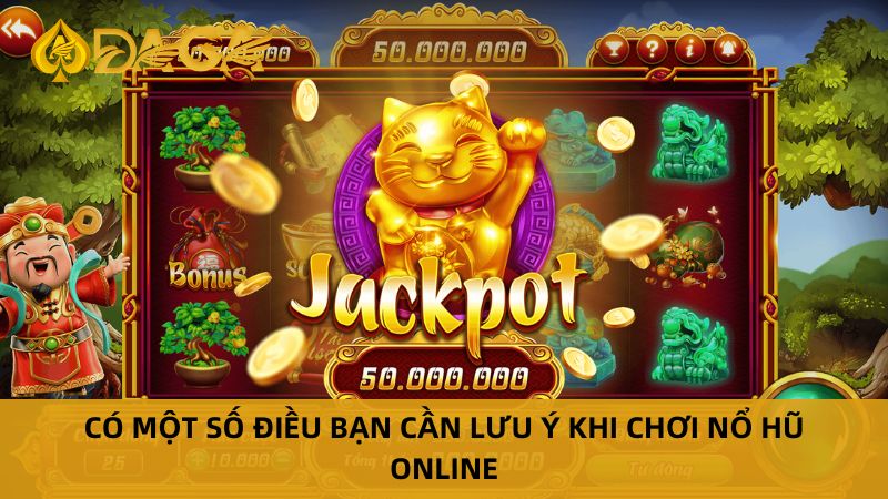 Hướng Dẫn Cách Chơi Nổ Hũ Chi Tiết Và Mẹo Chơi Hiệu Quả 8 Có một số điều bạn cần lưu ý khi chơi nổ hũ online