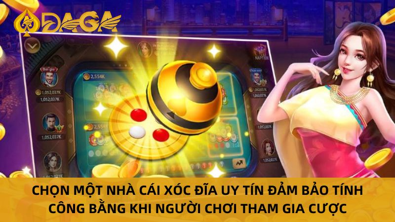 Nhà Cái Xóc Đĩa Uy Tín: Tham Gia Chơi Xóc Đĩa Tại Daga 5 Lý do chọn nhà cái xóc đĩa uy tín daga