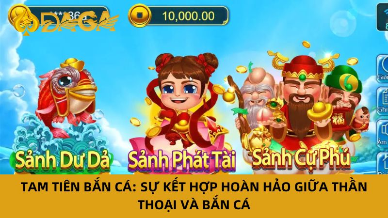 Top game bắn cá đổi thưởng - Tam tiên bắn cá