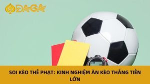 Soi kèo thẻ phạt